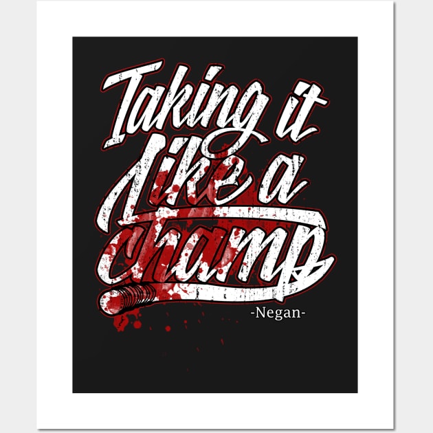 Taking It Like A Champ - NEGAN- Wall Art by criss leontis